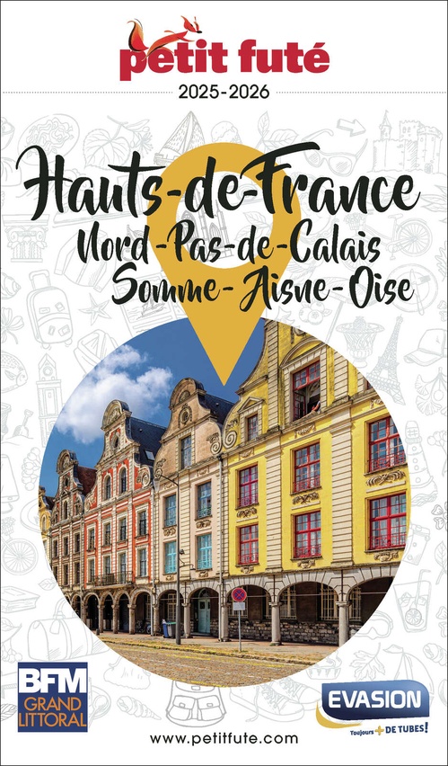 ebook cover of Guide Hauts De France 2025 Petit Futé: Nord - Pas-de-Calais - Somme - Aisne - Oise, by Collectif