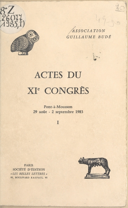 Couverture ebook de Actes du XIe Congrès (1) : Pont-à-Mousson, 29 août-2 septembre 1983, de Association Guillaume Bude