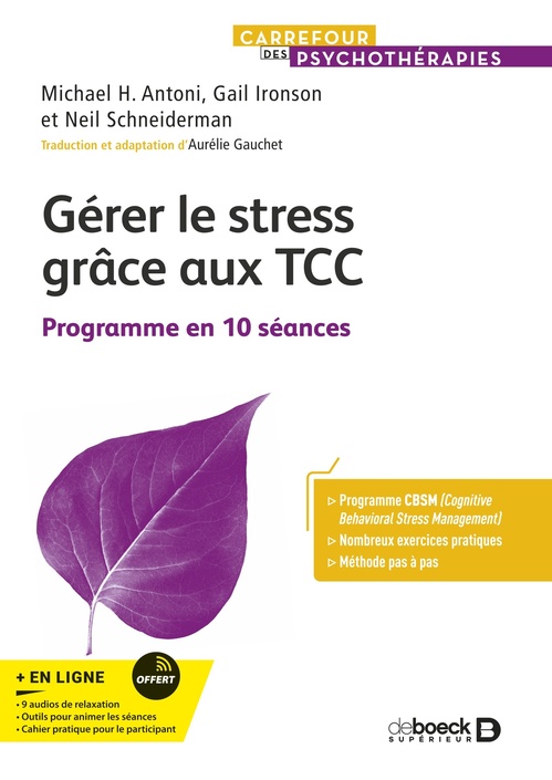 Couverture ebook de Gérer le stress grâce aux TCC, de Michael H. Antoni, Gail Ironson, Neil Schneiderman