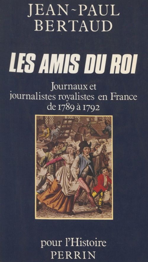 Couverture ebook de Les Amis du Roi, de Jean-paul Bertaud