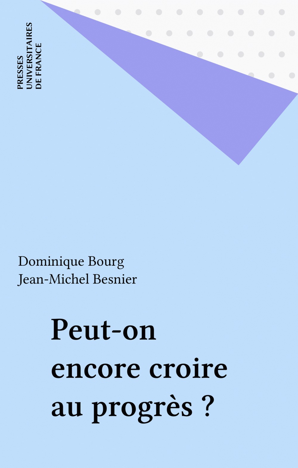 ebook cover of Peut-on encore croire au progrès ?, by Jean-Michel Besnier, Dominique Bourg