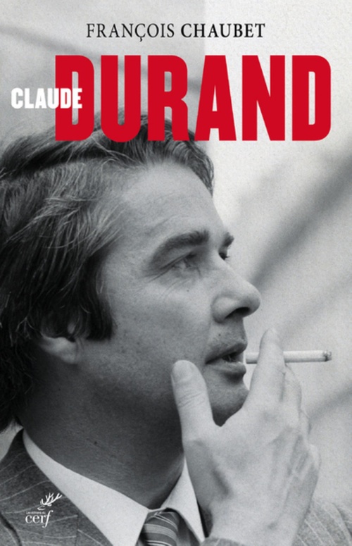 Couverture ebook de CLAUDE DURAND, BIOGRAPHIE, de François Chaubet