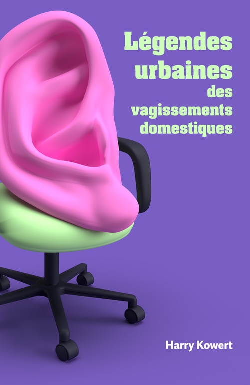 Couverture ebook de Légendes urbaines des vagissements domestiques, de Harry Kowert