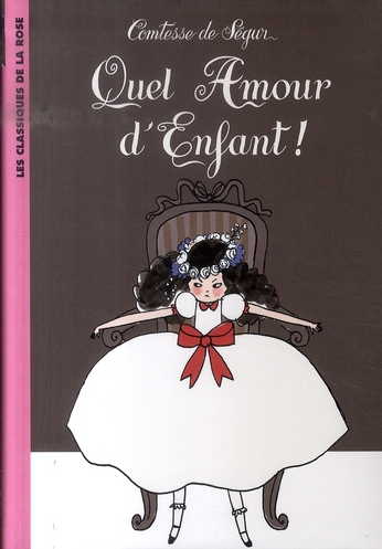 Couverture ebook de Quel amour d'enfant !, de Segur (Nee Rostopchi