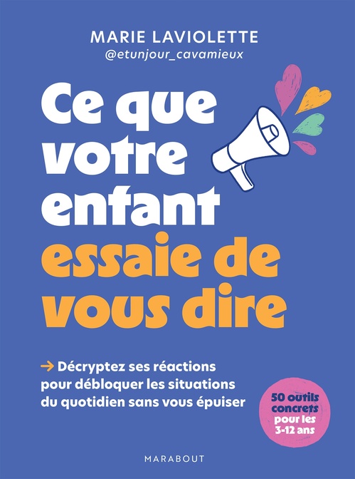 Couverture ebook de Ce que votre enfant essaie de vous dire, de Marie Laviolette @etunjour_cavamieux
