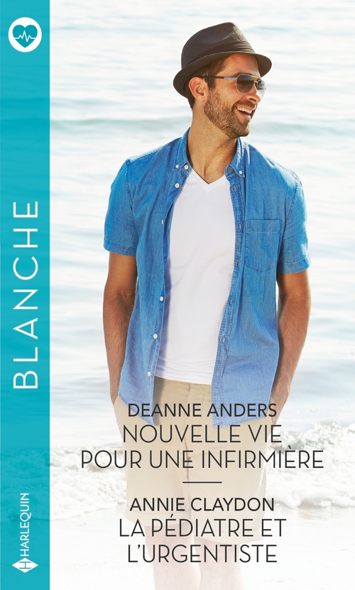 Couverture ebook de Nouvelle vie pour une infirmière - La pédiatre et l'urgentiste, de Deanne Anders, Annie Claydon