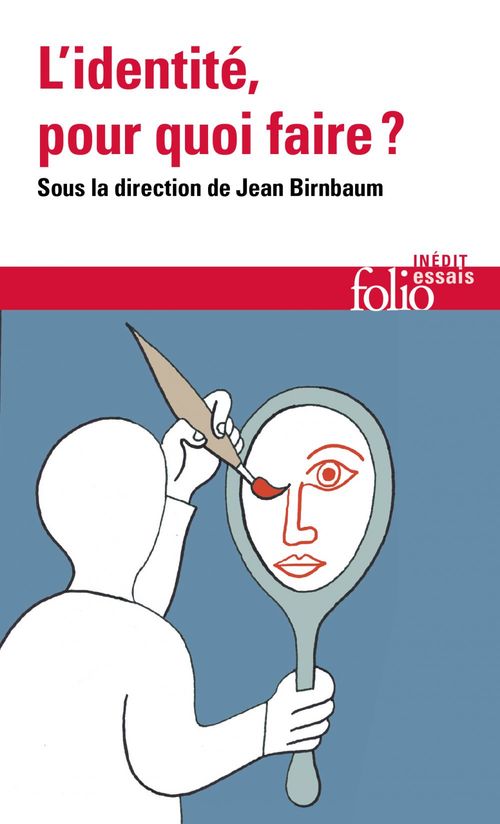 ebook cover of L'identité, pour quoi faire ?, by Collectif, Jean Birnbaum