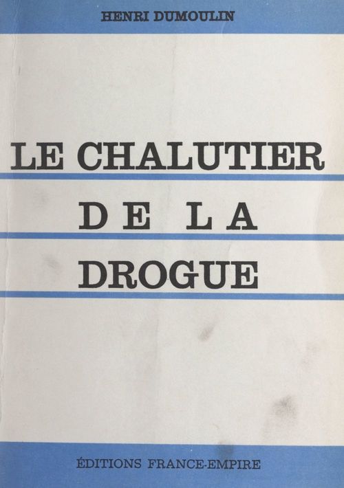 Couverture ebook de Le chalutier de la drogue, de Henri Dumoulin
