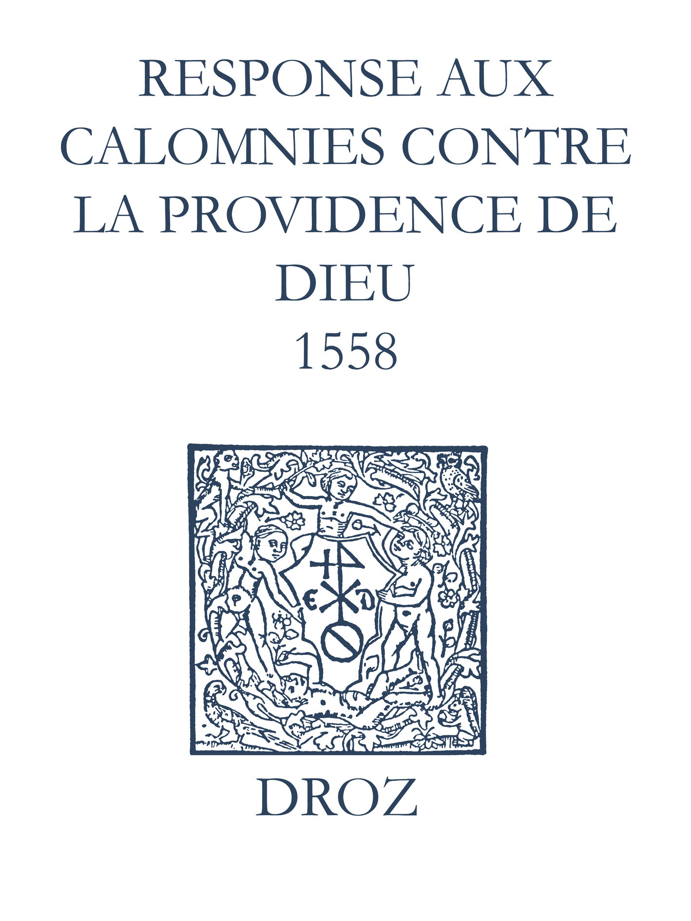 Couverture ebook de Recueil des opuscules 1566. Response aux calomnies contre la providence de Dieu (1558), de Laurence Vial-bergon