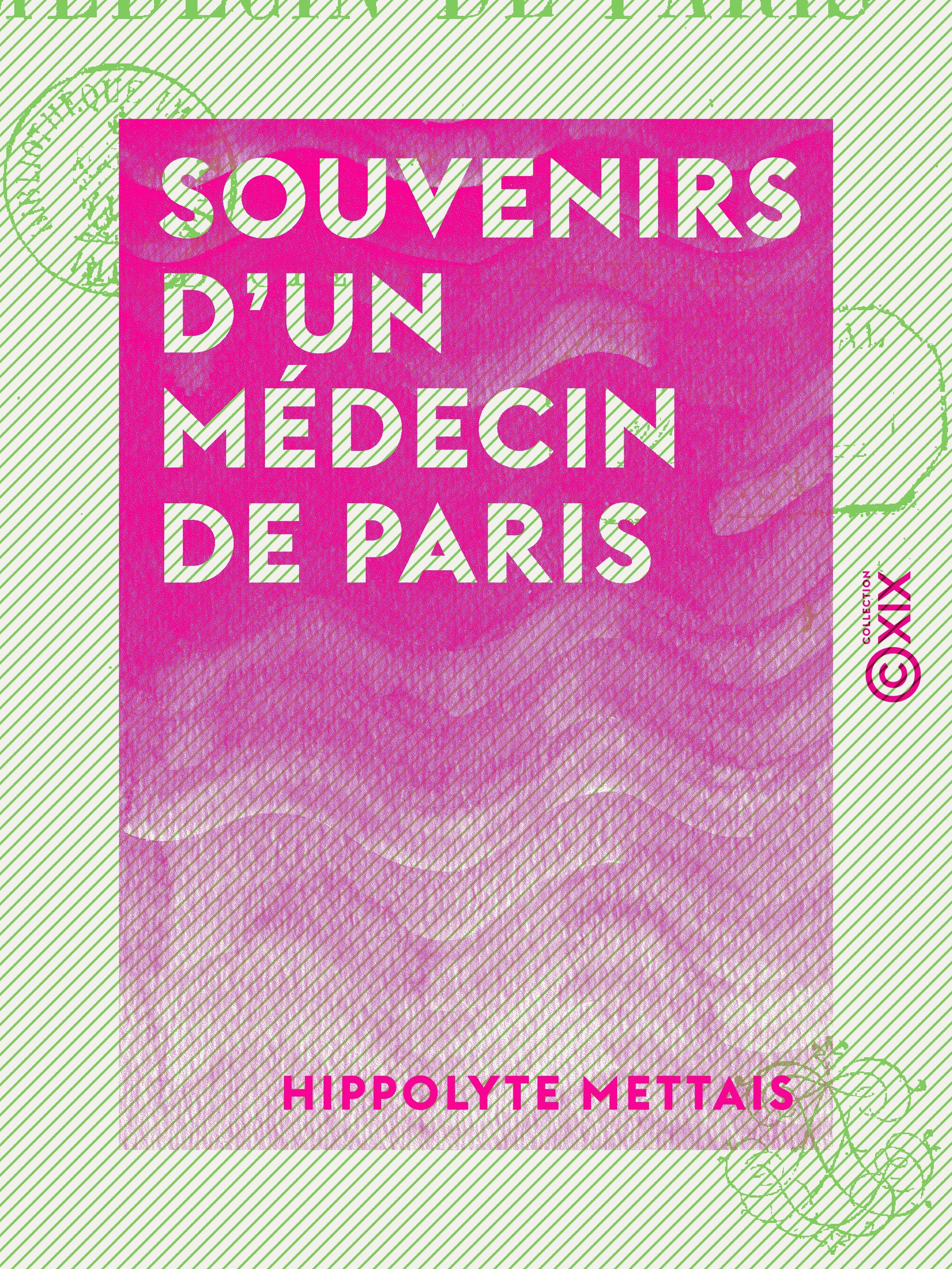 ebook cover of Souvenirs d'un médecin de Paris, by Hippolyte Mettais