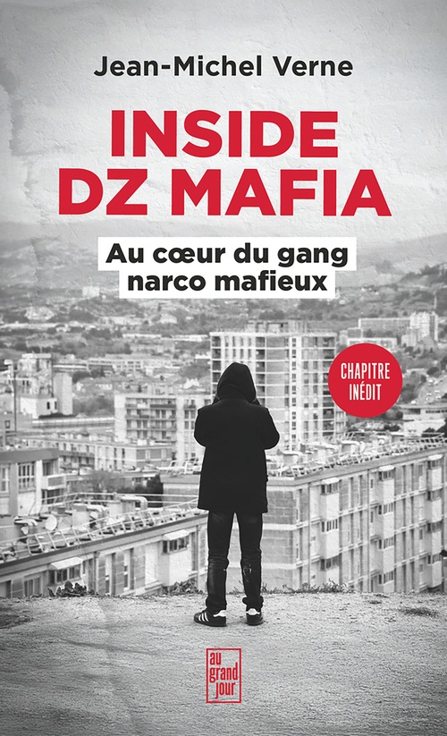 Couverture ebook de Inside DZ Mafia - Édition augmentée. Au coeur du gang narco mafieux, de Jean-Michel Verne