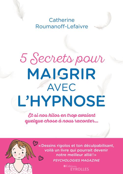ebook cover of 5 secrets pour maigrir avec l'hypnose, by Catherine Roumanoff-lefaivre