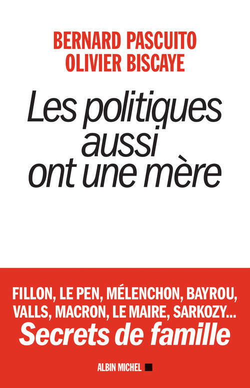 ebook cover of Les Politiques aussi ont une mère, by Olivier Biscaye, Bernard Pascuito
