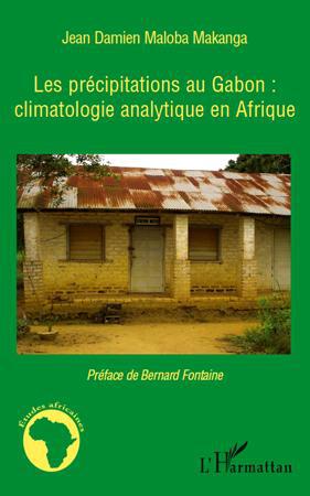 ebook cover of Les précipitations au Gabon : climatologie analytique en Afrique, by Jean Damien Maloba Makanga