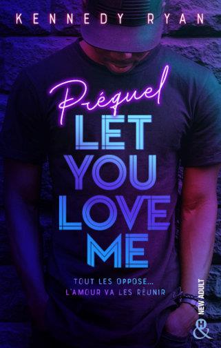 ebook cover of Let You Love Me - Prequel, by Kennedy Ryan