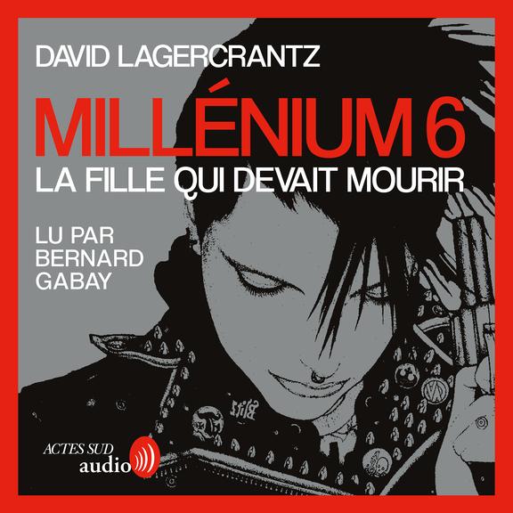 Couverture audiobook de Millénium 6 - La fille qui devait mourir - Prix Polar du public 2020 La Plume de Paon, de David Lagercrantz