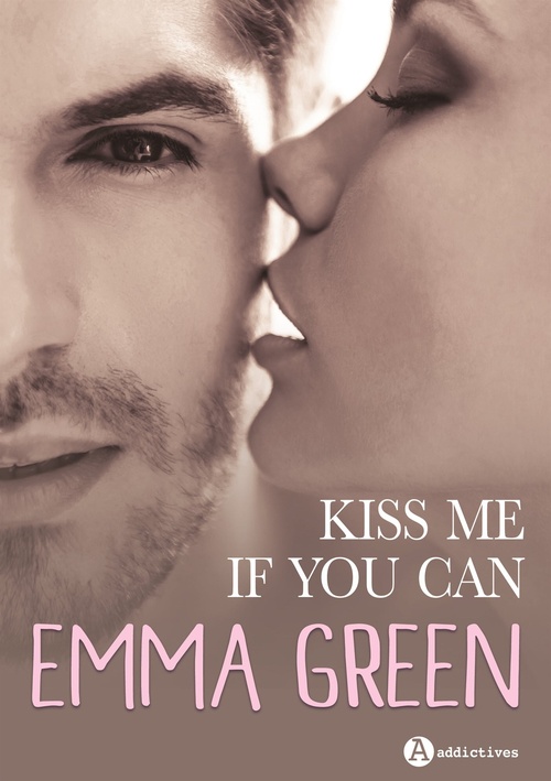 ebook cover of Kiss me (if you can), by Emma Green