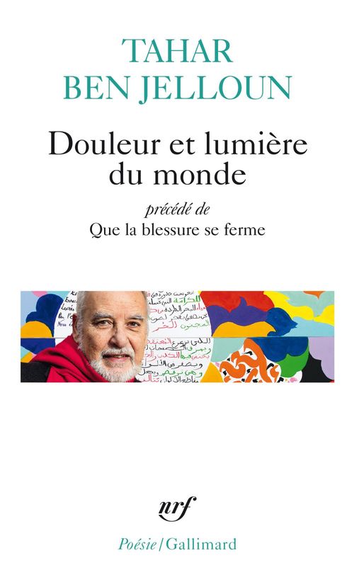 ebook cover of Douleur et lumière du monde précédé de Que la blessure se ferme, by Tahar Ben Jelloun
