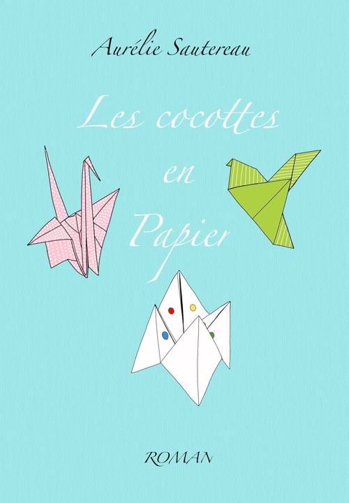 Couverture ebook de Les Cocottes en papier, de Aurélie Sautereau