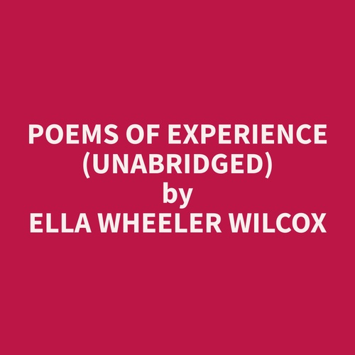 audiobook cover of Poems of Experience (Unabridged), by Ella Wheeler Wilcox