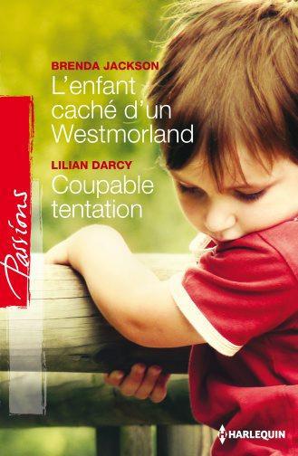 Couverture ebook de L'enfant caché d'un Westmoreland - Coupable tentation, de Lilian Darcy, Brenda Jackson