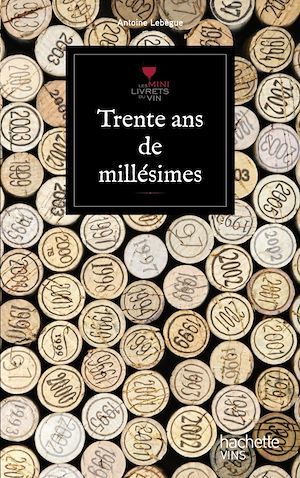 Couverture ebook de Trente ans de millésime, de Antoine Lebègue
