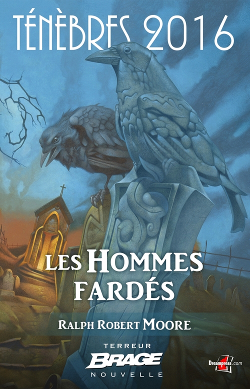 ebook cover of Ténèbres 2016, T1 : Les Hommes fardés, by Ralph Robert Moore