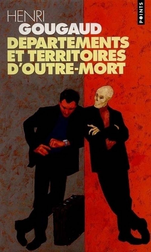 ebook cover of Départements et Territoires d'outre-mort, by Henri Gougaud