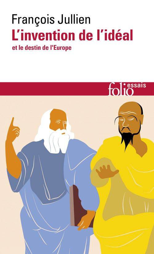 Couverture ebook de L'invention de l'idéal et le destin de l'Europe, de François Jullien
