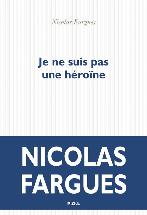 Couverture ebook de Je ne suis pas une héroïne, de Nicolas Fargues