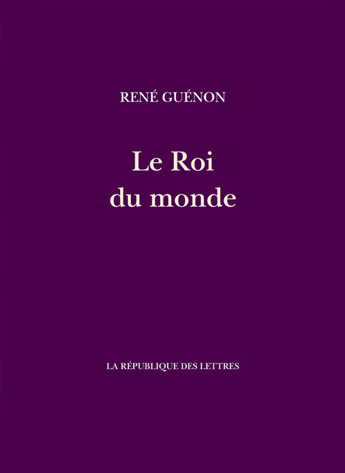 ebook cover of Le Roi du Monde, by René Guénon