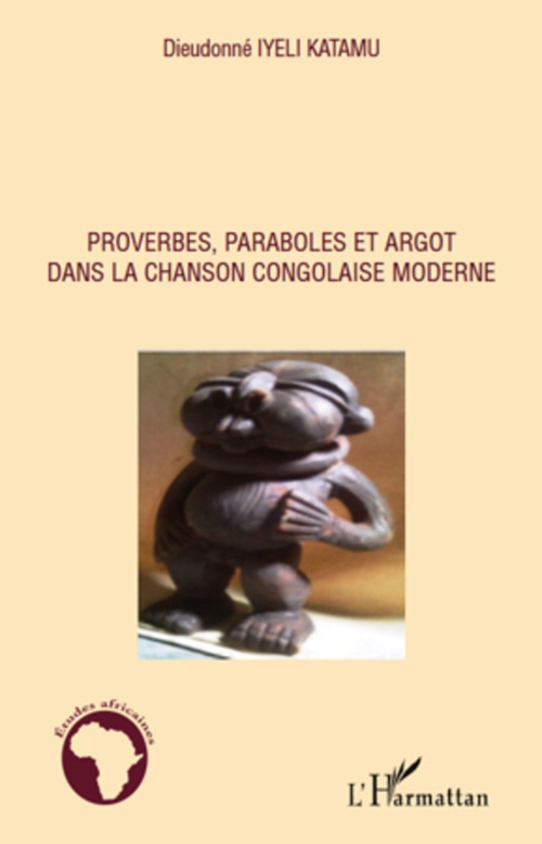 Couverture ebook de Proverbes, paraboles et argot dans la chanson congolaise moderne, de Dieudonné Iyeli Katamu