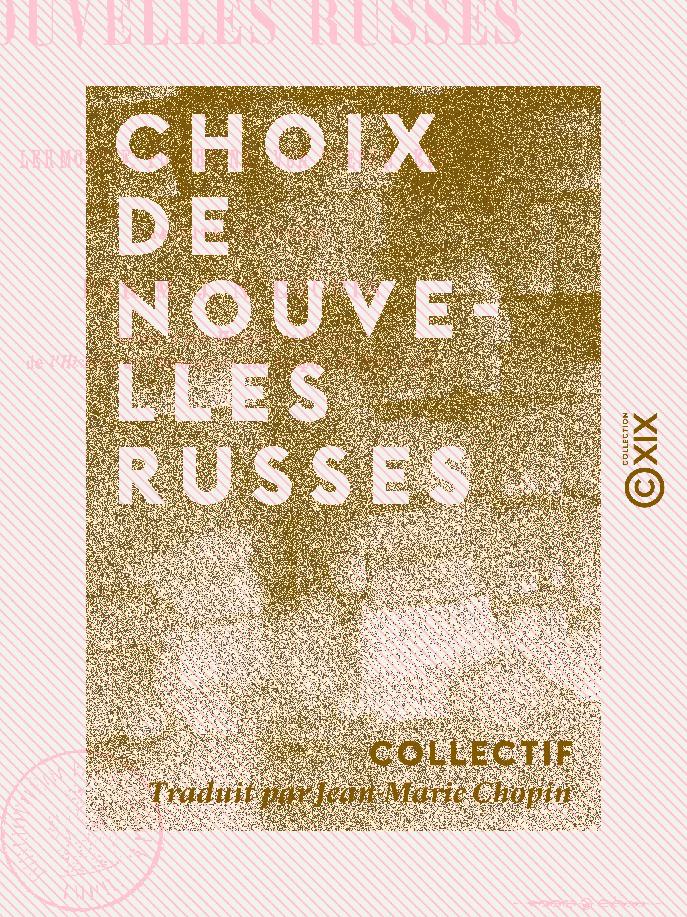 ebook cover of Choix de nouvelles russes - De Lermontof, Pouchkine, von Wiesen, etc., by Collectif
