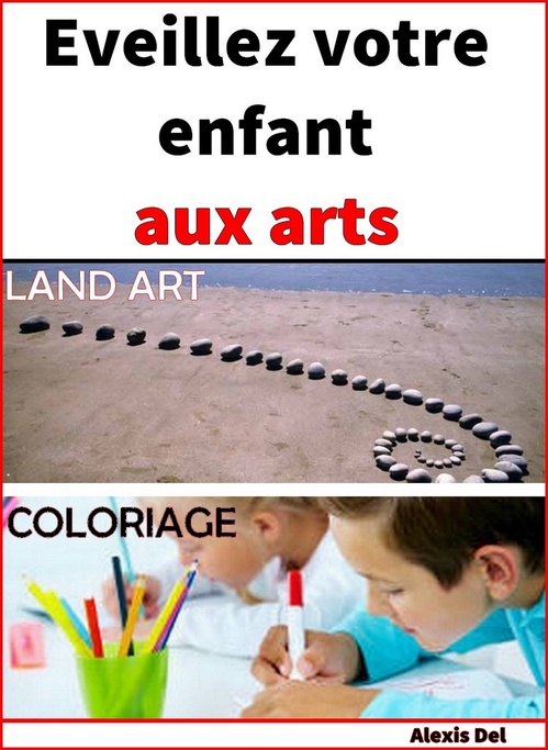 ebook cover of Eveillez votre enfant aux arts, by Alexis Delune