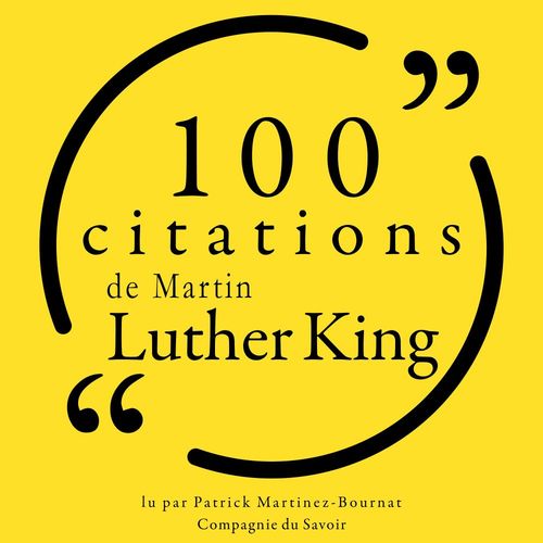 audiobook cover of 100 citations de Martin Luther King Jr., by Martin Luther King