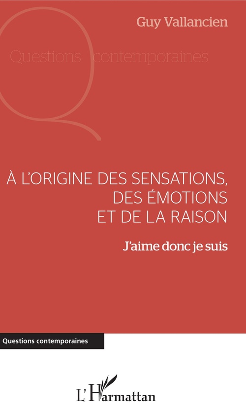 Couverture ebook de A l'origine des sensations, des émotions et de la raison, de Guy Vallancien