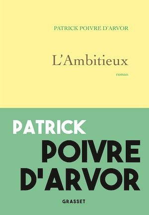 Couverture ebook de L'ambitieux, de Patrick Poivre d'Arvor
