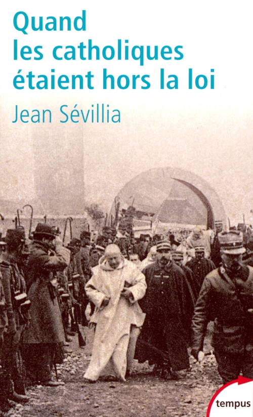 Couverture ebook de Quand les catholiques étaient hors la loi, de Jean Sévillia