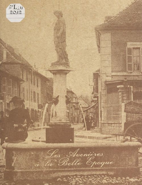 ebook cover of Les Avenières à la Belle Époque, by Groupe De Recherches Historiques Des Ave