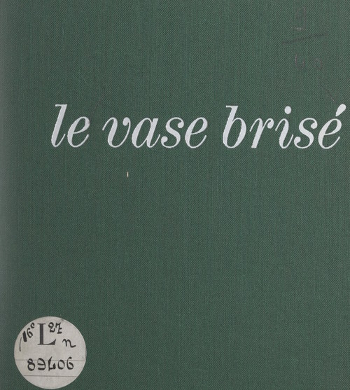 ebook cover of Le vase brisé, by Andre Foucher, Jacqueline Foucher