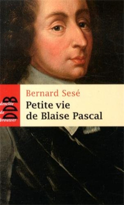 ebook cover of Petite vie de Blaise Pascal, by Bernard Sesé