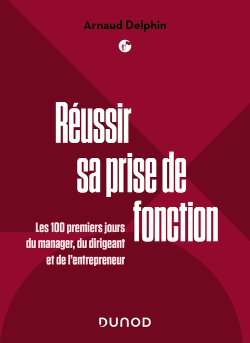 ebook cover of Réussir sa prise de fonction, by Arnaud Delphin
