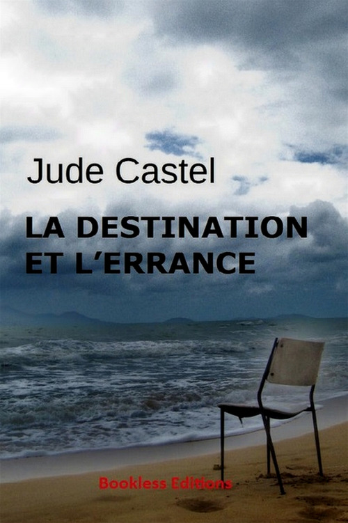 Couverture ebook de La destination et l'errance, de Jude Castel