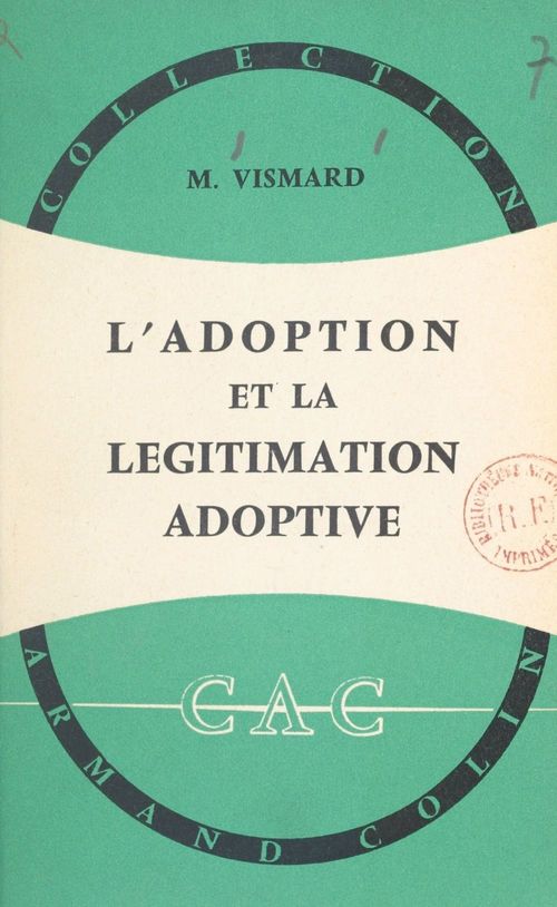 Couverture ebook de L'adoption et la légitimation adoptive, de Marcel Vismard