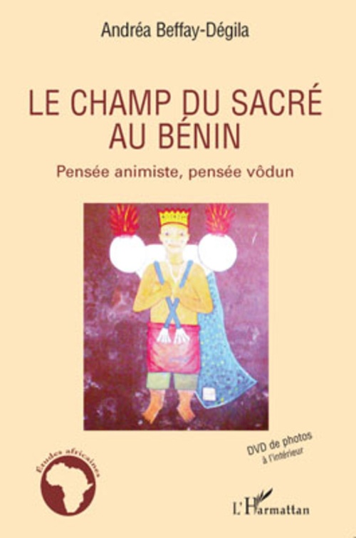 Couverture ebook de Le champ du sacré au Bénin, de Andréa Beffay-dégila