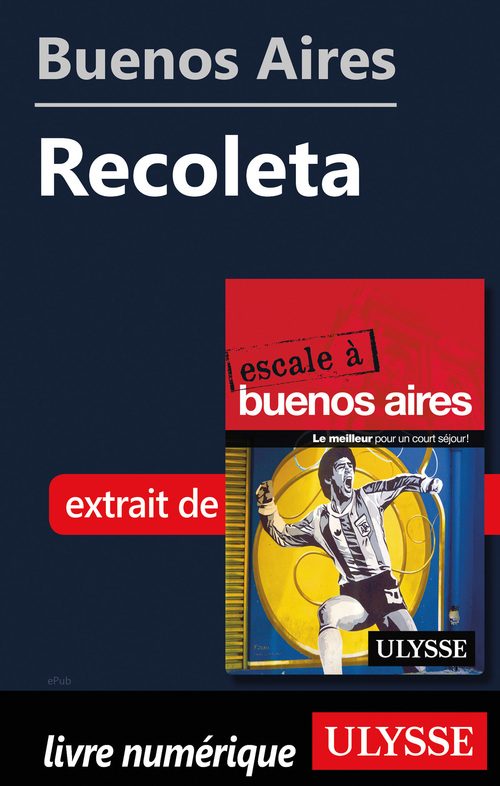 Couverture ebook de Buenos Aires - Recoleta, de Jean Boucher, Jean-Francois Bouchard, Marie-Karine Manoli