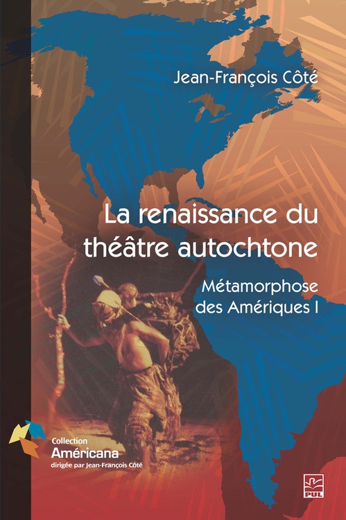 ebook cover of La renaissance du théâtre autochtone, by Cote Jean-Francois