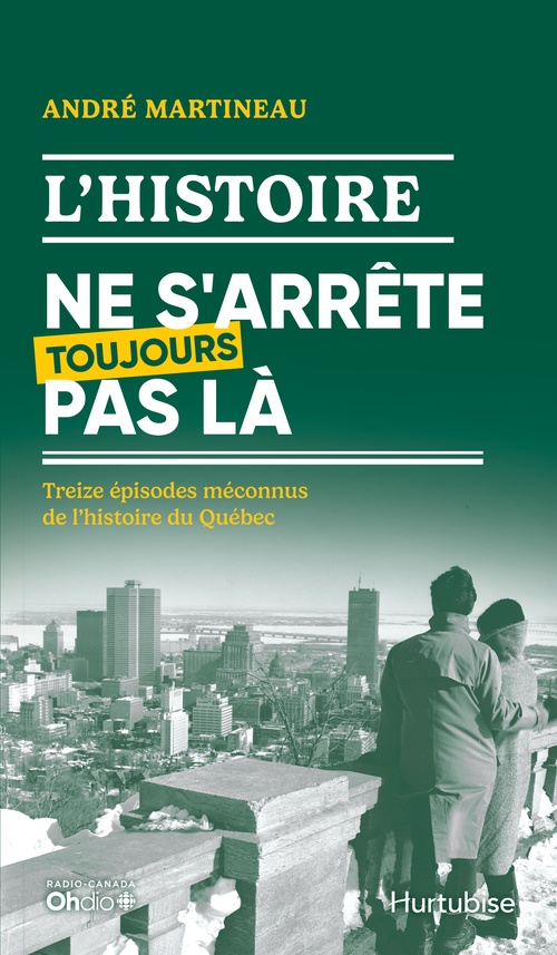 Couverture ebook de L' Histoire ne s'arrête toujours pas là, de André Martineau