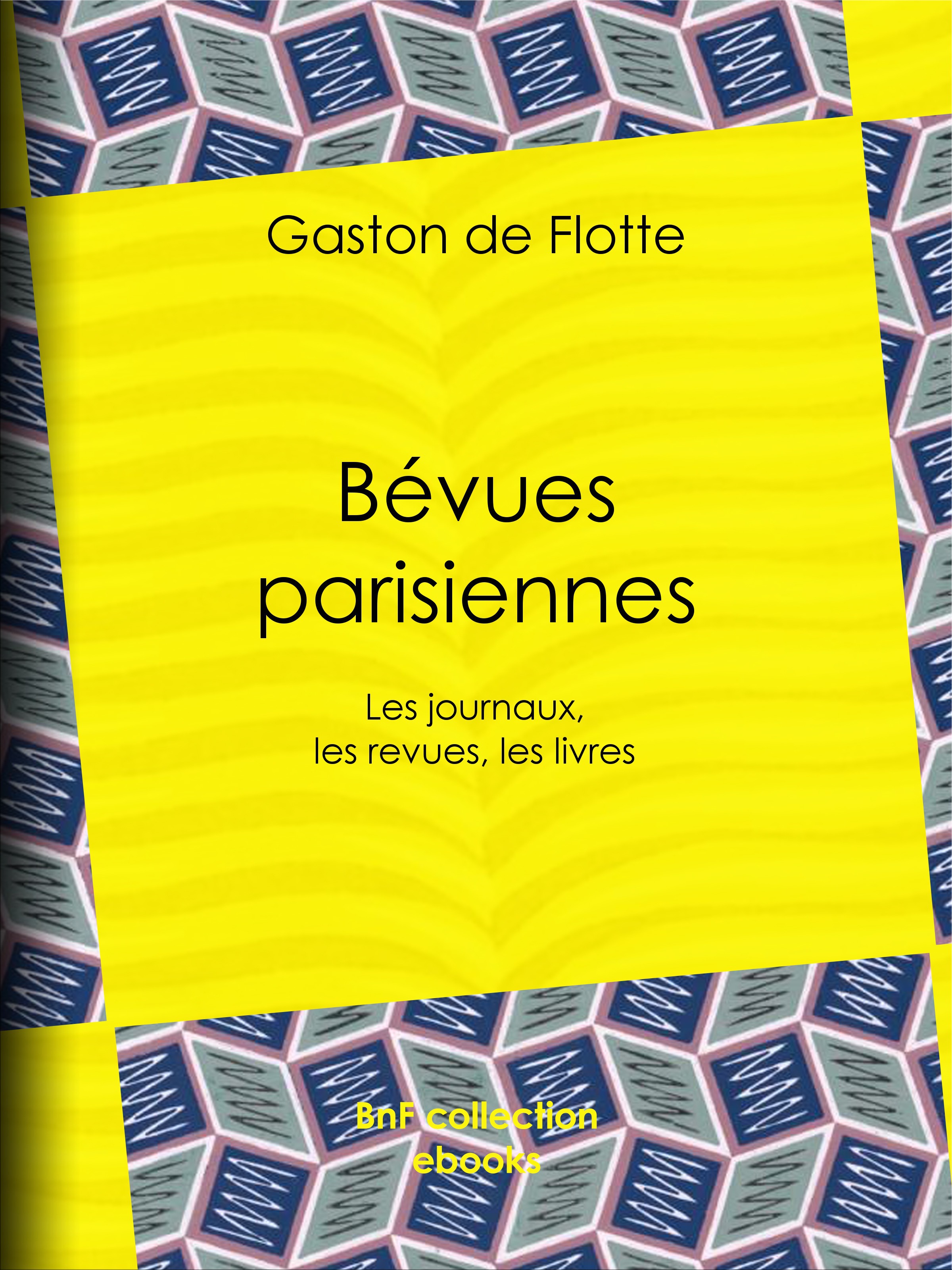 Couverture ebook de Bévues parisiennes, de Gaston De Flotte