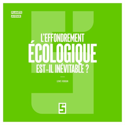 Couverture ebook de L'effondrement écologique est il inévitable ?, de Lewis Verdun
